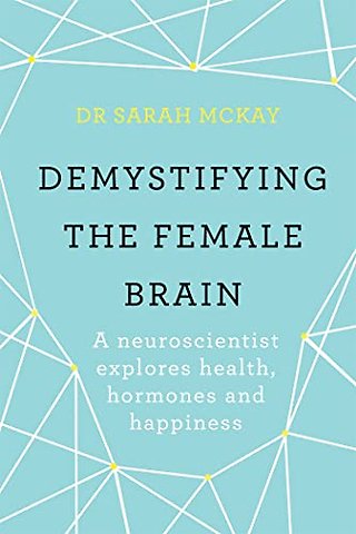 Demystifying The Female Brain