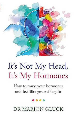 It's Not My Head, It's My Hormones