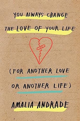 You Always Change the Love of Your Life