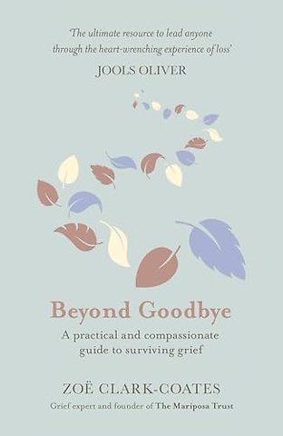 Beyond Goodbye
