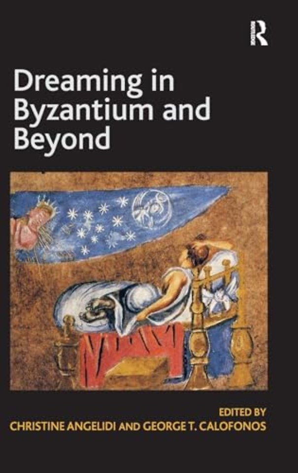 Dreaming in Byzantium and Beyond