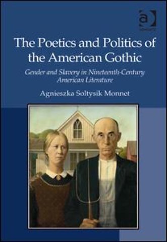 Poetics and Politics of the American Gothic