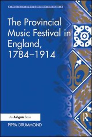 Provincial Music Festival in England, 1784–1914