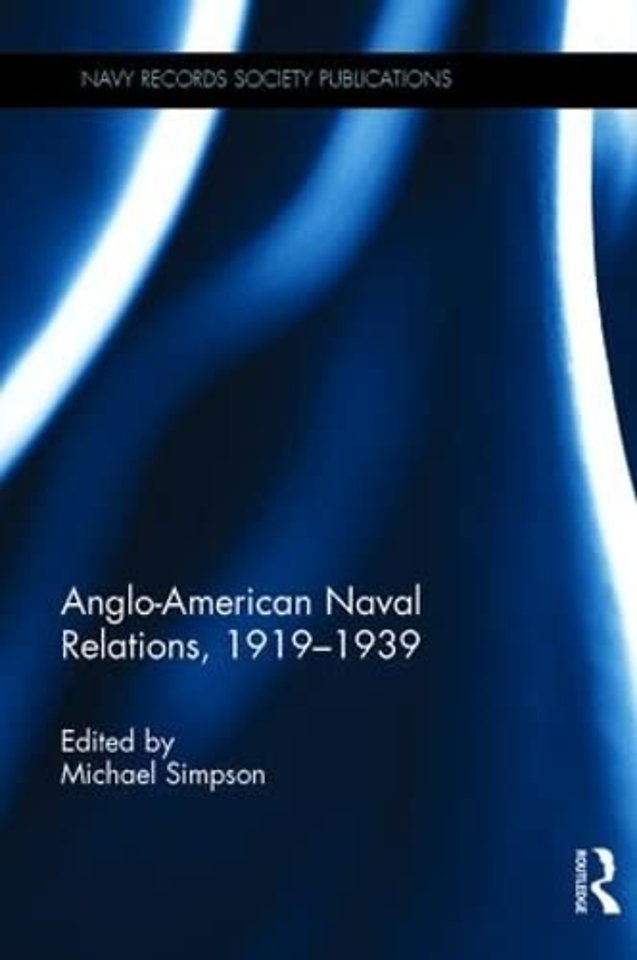Anglo-American Naval Relations, 1919–1939