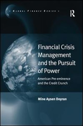 Financial Crisis Management and the Pursuit of Power