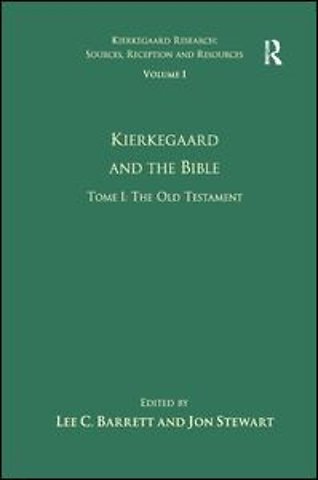 Volume 1, Tome I: Kierkegaard and the Bible - The Old Testament