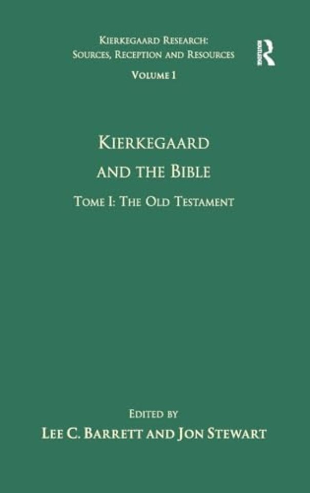 Volume 1, Tome I: Kierkegaard and the Bible - The Old Testament