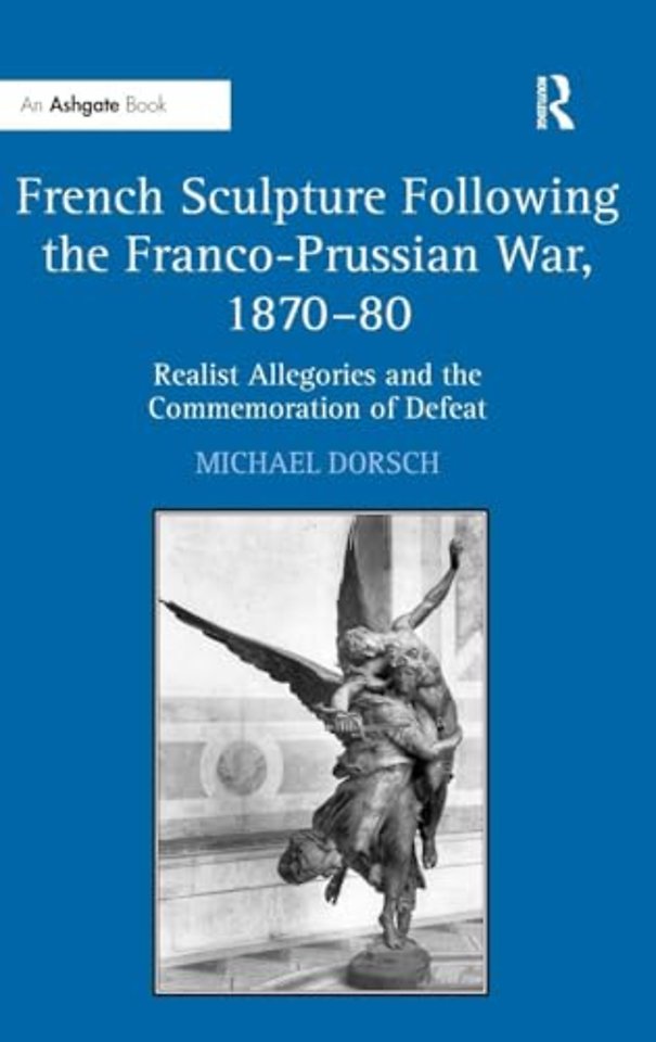 French Sculpture Following the Franco-Prussian War, 1870–80