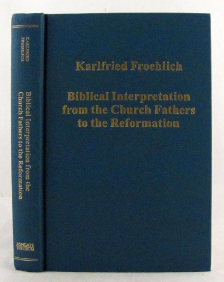 Biblical Interpretation from the Church Fathers to the Reformation