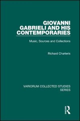 Giovanni Gabrieli and His Contemporaries