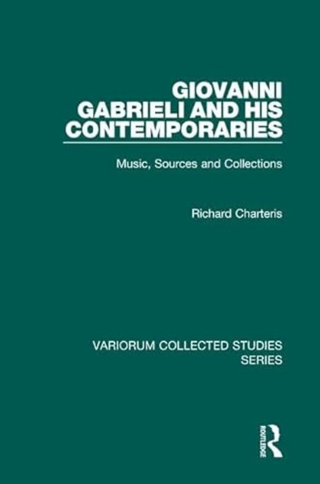 Giovanni Gabrieli and His Contemporaries