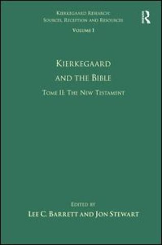 Volume 1, Tome II: Kierkegaard and the Bible - The New Testament