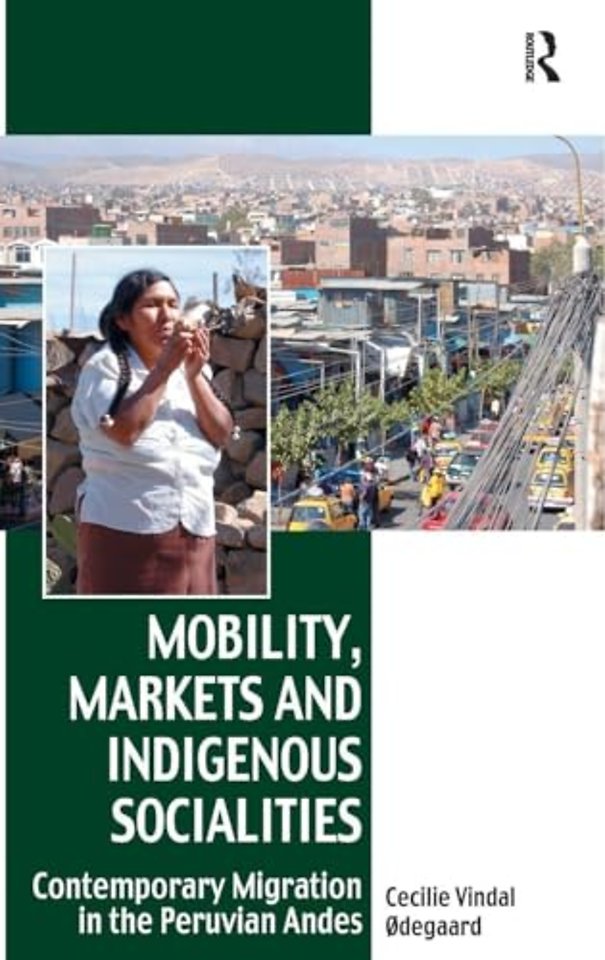 Mobility, Markets and Indigenous Socialities