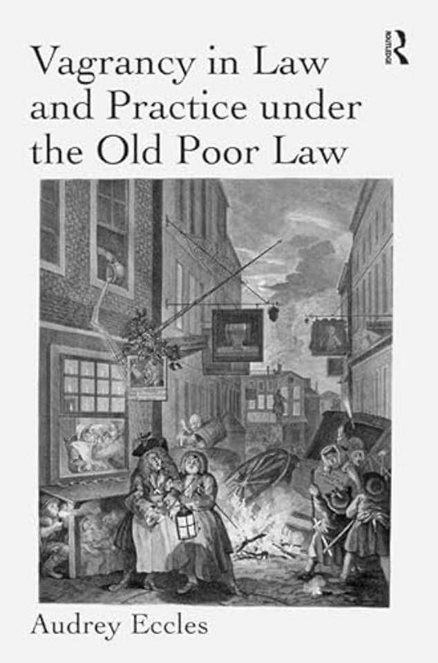 Vagrancy in Law and Practice under the Old Poor Law