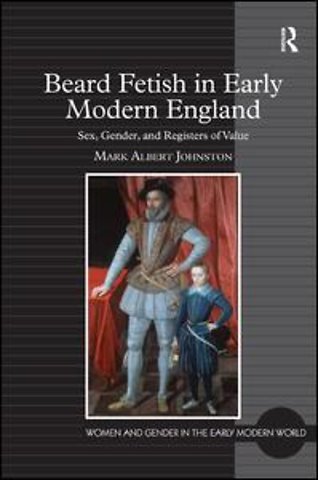 Beard Fetish in Early Modern England