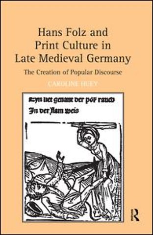 Hans Folz and Print Culture in Late Medieval Germany