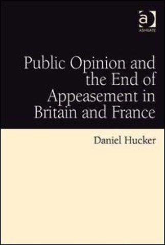 Public Opinion and the End of Appeasement in Britain and France