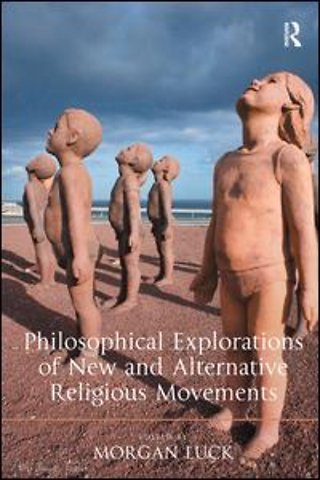 Philosophical Explorations of New and Alternative Religious Movements