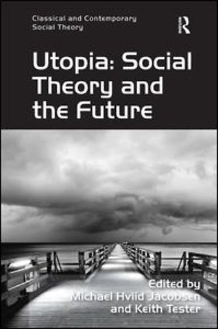 Utopia: Social Theory and the Future