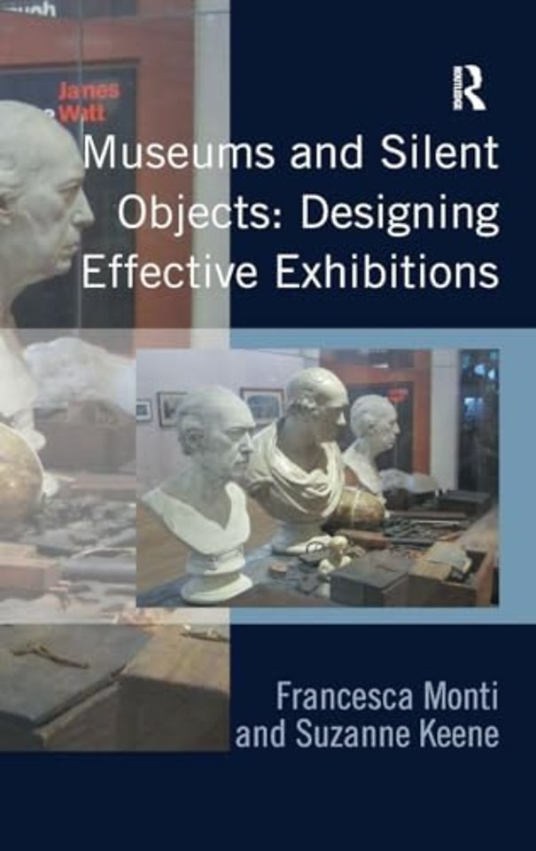 Museums and Silent Objects: Designing Effective Exhibitions