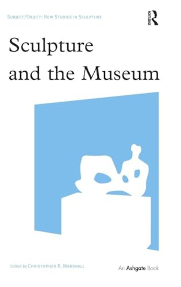 Sculpture and the Museum