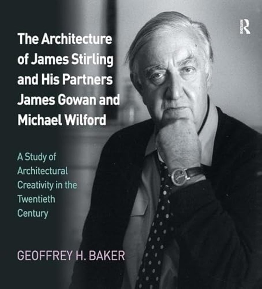 Architecture of James Stirling and His Partners James Gowan and Michael Wilford