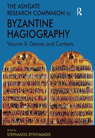 Ashgate Research Companion to Byzantine Hagiography