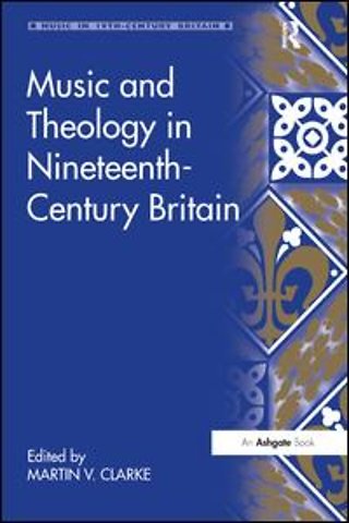 Music and Theology in Nineteenth-Century Britain
