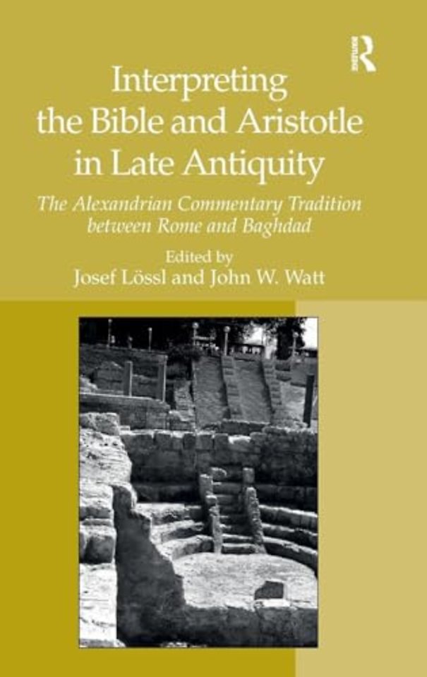 Interpreting the Bible and Aristotle in Late Antiquity