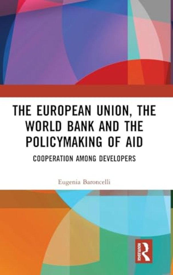 European Union, the World Bank and the Policymaking of Aid