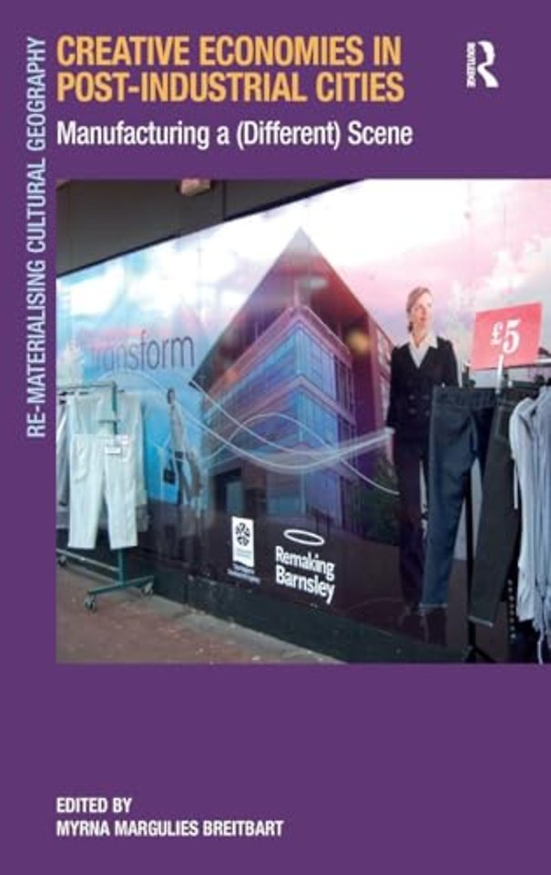 Creative Economies in Post-Industrial Cities