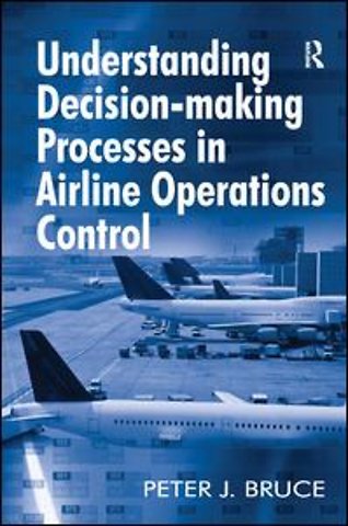 Understanding Decision-making Processes in Airline Operations Control