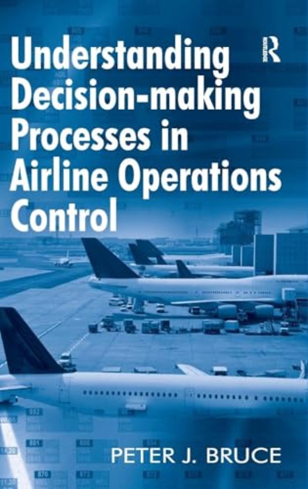 Understanding Decision-making Processes in Airline Operations Control
