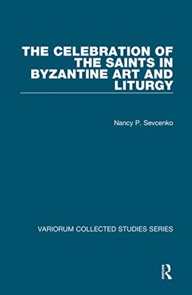 Celebration of the Saints in Byzantine Art and Liturgy