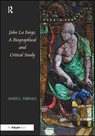 John La Farge, A Biographical and Critical Study