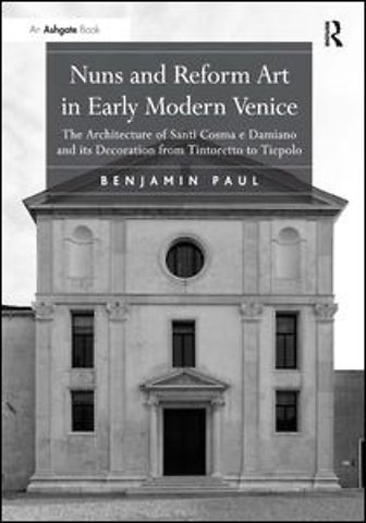 Nuns and Reform Art in Early Modern Venice