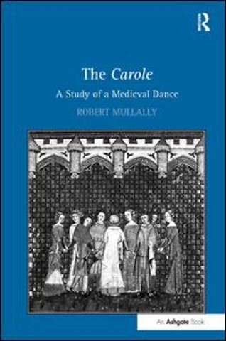 Carole: A Study of a Medieval Dance