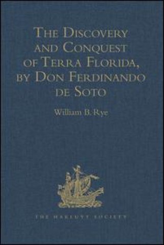 Discovery and Conquest of Terra Florida, by Don Ferdinando de Soto