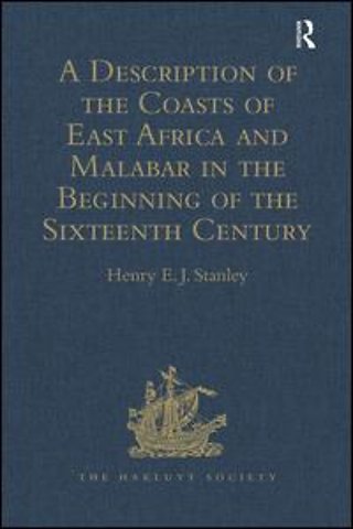 Description of the Coasts of East Africa and Malabar in the Beginning of the Sixteenth Century, by Duarte Barbosa, a Portuguese
