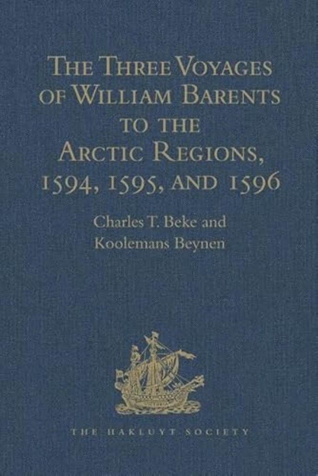 Three Voyages of William Barents to the Arctic Regions, 1594, 1595, and 1596, by Gerrit de Veer