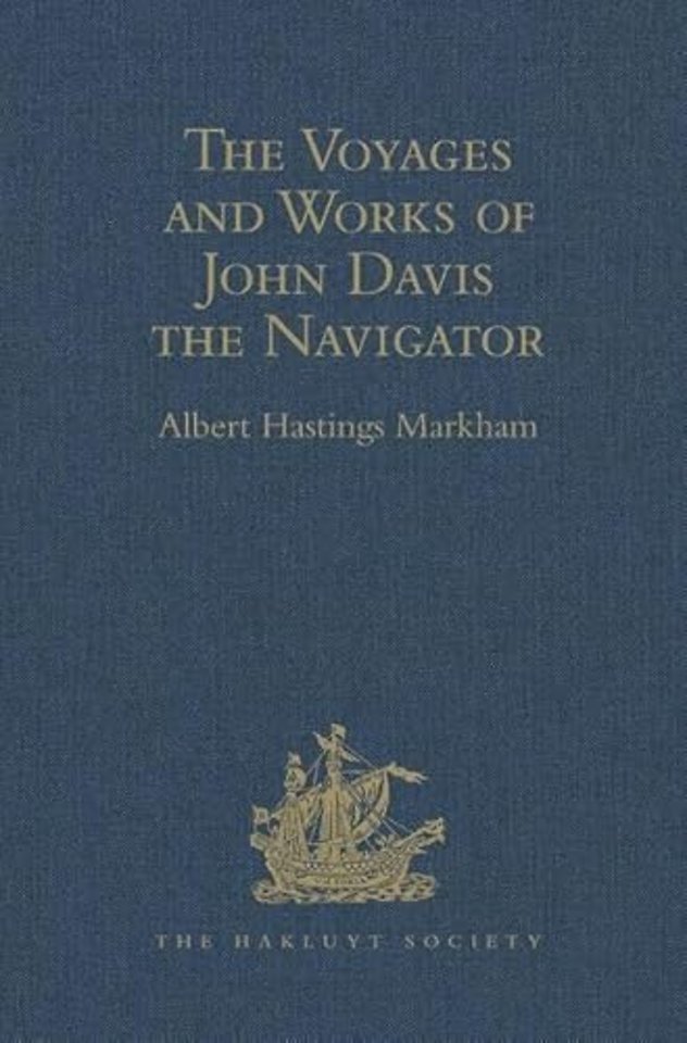 Voyages and Works of John Davis the Navigator