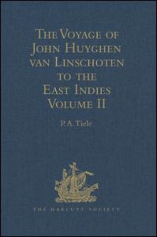 Voyage of John Huyghen van Linschoten to the East Indies