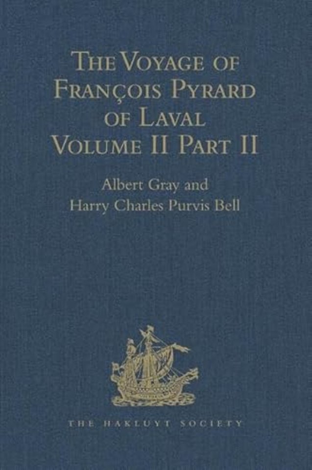 Voyage of François Pyrard of Laval to the East Indies, the Maldives, the Moluccas, and Brazil