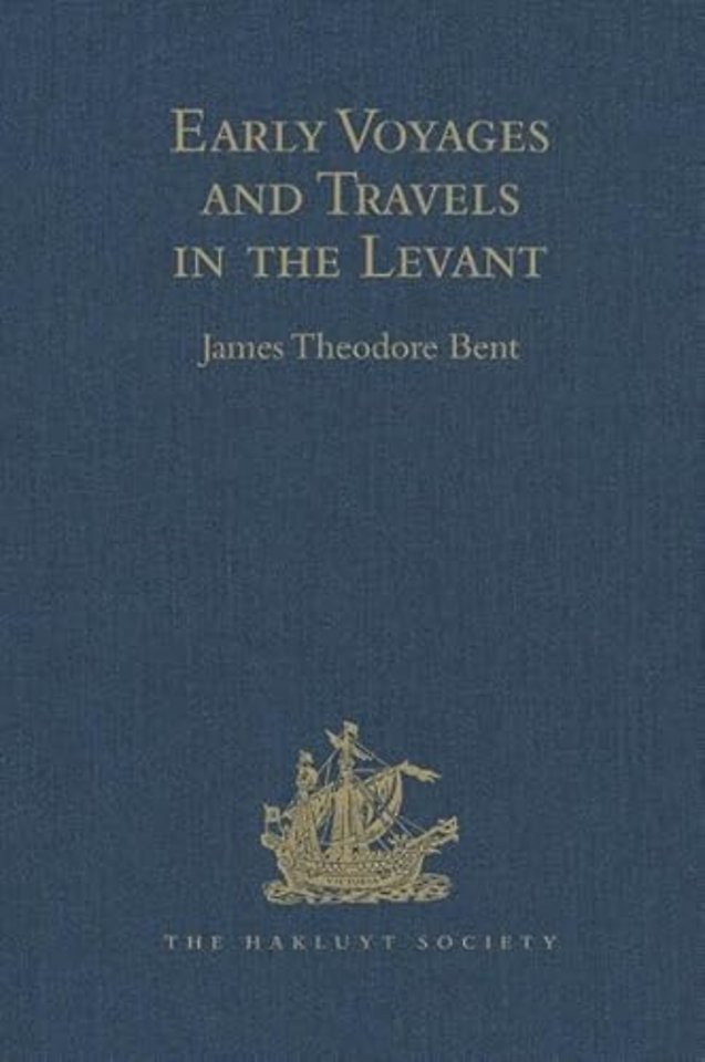 Early Voyages and Travels in the Levant