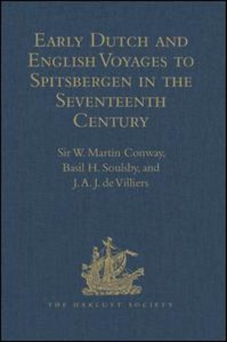 Early Dutch and English Voyages to Spitsbergen in the Seventeenth Century
