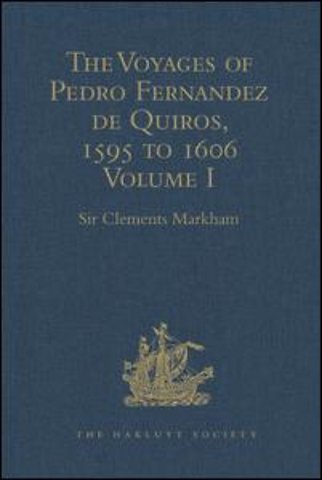 Voyages of Pedro Fernandez de Quiros, 1595 to 1606