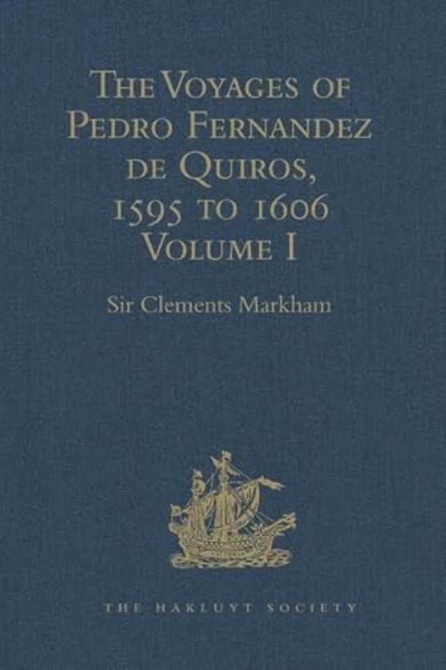 Voyages of Pedro Fernandez de Quiros, 1595 to 1606