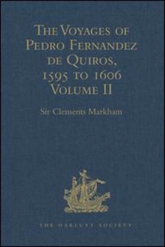 Voyages of Pedro Fernandez de Quiros, 1595 to 1606