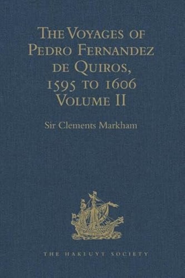 Voyages of Pedro Fernandez de Quiros, 1595 to 1606