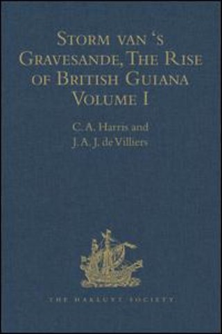 Storm van 's Gravesande, The Rise of British Guiana, Compiled from His Despatches